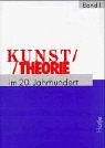 Kunsttheorie im 20 - Jahrhundert: K&uuml;nstlerschriften, Kunstkritik, Kunstphilosophie, Manifeste, Statements, Interviews - Band I: 1895 - 1941 - Band II: 1940 - 1991 mit Register: 2 Bde. - 