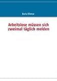 Arbeitslose m�ssen sich zweimal t�glich melden