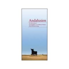 Andalusien - Ein Reiselesebuch