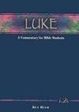 Luke: A Commentary for Bible Students (Wesleyan Bible Commentary)