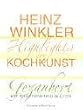 Highlights der Kochkunst. Gezaubert mit Kr�utern und Bl�ten