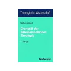 Theologische Wissenschaft, Bd.3/1, Grundri� der alttestamentlichen Theologie
