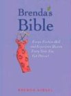 Brenda's Bible: Escape Fashion Hell and Experience Heaven Every Time You Get Dressed