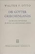 Die G�tter Griechenlands: Das Bild des G�ttlichen im Spiegel des griechischen Geistes