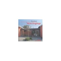 Neue Eing�nge: Planung und Gestaltung