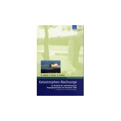 Katastrophen-Nachsorge: Am Beispiel der Aufarbeitung der Flugkatastrophe von Ramstein 1988