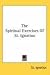 The Spiritual Exercises Of St. Ignatius