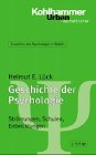 Geschichte der Psychologie - Str&ouml;mungen, Schulen, Entwicklungen, Bd 1 - Helmut E L&uuml;ck