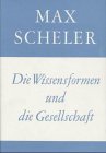 Gesammelte Werke: Gesammelte Werke, 16 Bde., Bd.8, Die Wissensformen und die Gesellschaft: Bd 8