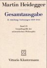 Gesamtausgabe Abt. 2 Vorlesungen Bd. 18. Grundbegriffe der aristotelischen Philosophie: Marburger Vorlesung Sommersemester 1924: Bd 18
