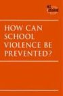 How Can School Violence Be Prevented?