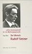 ' Aller Geistesproze� ist ein Befreiungsproze�'. Der Mensch Rudolf Steiner