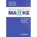 Erfolgsfaktor Marke: Neue Strategien des Markenmanagements