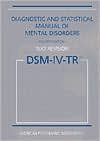 Diagnostic and Statistical Manual of Mental Disorders DSM-IV-TR (text only) 4th (Fourth) edition by American Psychiatric Association
