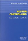 Kostencontrolling. Neue Methoden und Inhalte