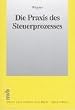Die Praxis des Steuerprozesses