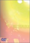 BETTERFLY [DVD]