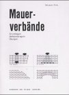 Mauerverbände: Grundlagen, Verbandsregeln, Übungen