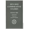 Zen and Comparative Studies: Part Two of a Two-Volume Sequel to Zen and Western Thought