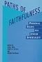 Paths of Faithfulness: Personal Essays on Jewish Spirituality