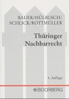 Th&uuml;ringer Nachbarrecht - Kommentar - Hans-Joachim Bauer, Bruno H&uuml;lbusch, Wolfgang Schlick