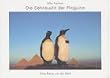 Die Sehnsucht der Pinguine. Eine Reise um die Welt