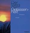 Der Weg der Gelassenheit