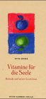 Vitamine f&uuml;r die Seele: Heilende und heitere Geschichten - Otto Brink