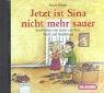 Jetzt ist Sina nicht mehr sauer. CD . Geschichten und Lieder von Wut, Streit und Vers�hnung - Achim Br�ger