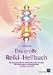Das gro&szlig;e Reiki-Heilbuch: Die Hausapotheke der universellen Lebensenergie. Mit Anleitungen zur Energieheilung von K&ouml;rper und Geist