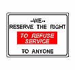 Right to Refuse Service Sign in Spanish - 14 x 10