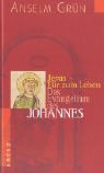 Jesus - T&uuml;r zum Leben: Das Evangelium des Johannes - Anselm Gr&uuml;n
