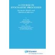 A Course in Stochastic Processes: Stochastic Models and Statistical Inference (Theory and... by D. Bosq and Hung T. Nguyen