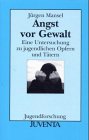  Angst Vor Gewalt:  Jurgen Mansel