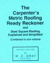 Cover of Carpenter's Metric Roofing Ready Reckoner by W.E. Gray 0854420045
