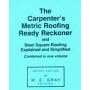 Carpenter's Metric Roofing Ready Reckoner