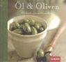 Öl & Oliven, Gedanken zum Genießen