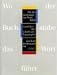 Book Wo der Buchstabe das Wort fuhrt: Ansichten uber Schrift und Typographie