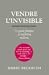 Vendre l'invisible : Un guide pratique du marketing moderne