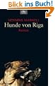 Hunde von Riga: Roman