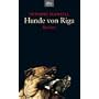 Hunde von Riga: Roman