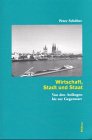 Wirtschaft, Stadt und Staat - Peter Sch&ouml;ber