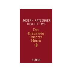 Der Kreuzweg unseres Herrn: Meditationen