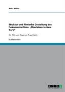 Produkt-Bild: Struktur und filmische Gestaltung des Dokumentarfilms: "&Uuml;berleben in New York": Ein Film von Rosa von Praunheim