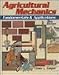 Agricultural Mechanics: Fundamentals & Applications (Agriculture)