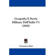 Geografia E Storia Militare Dell'Italia V1 (1850)