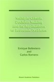 Multiple Criteria Decision Making and its Applications to Economic Problems