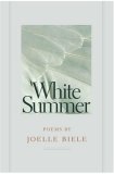 White Summer (Crab Orchard Series in Poetry)