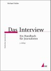 Das Interview - Ein Handbuch f&uuml;r Journalisten - Michael Haller