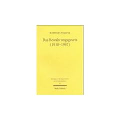 Das Bewahrungsgesetz (1918 - 1967)